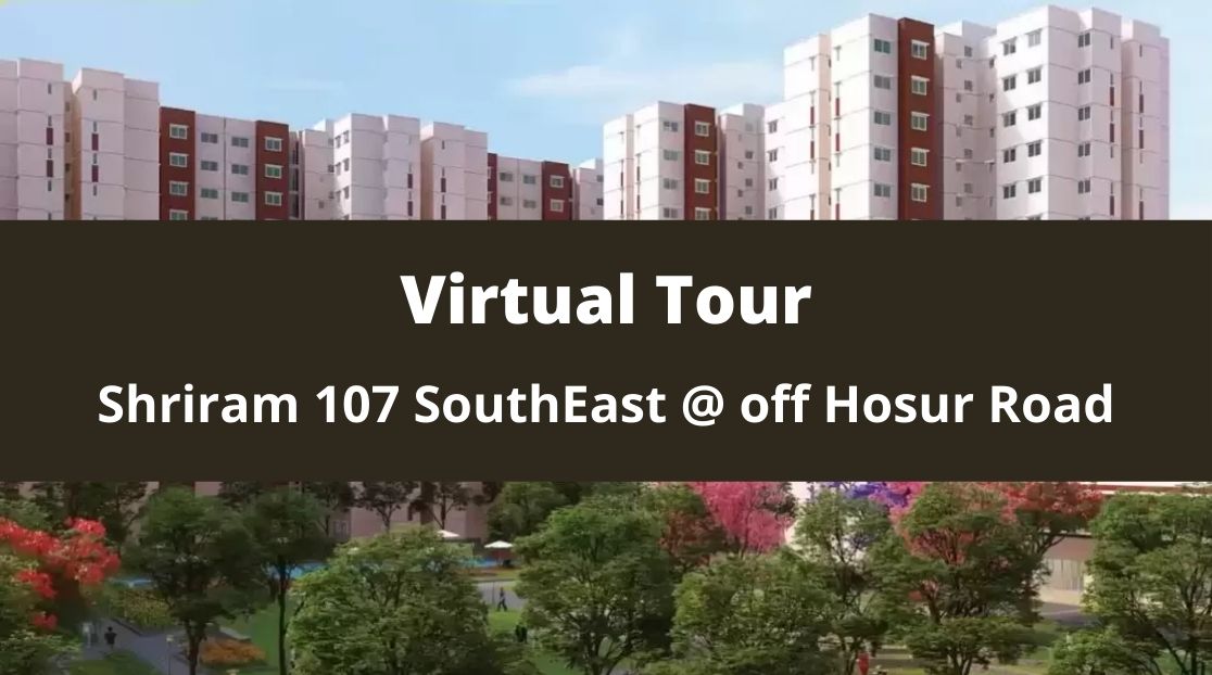 Shriram 107 SouthEast Virtual Tour